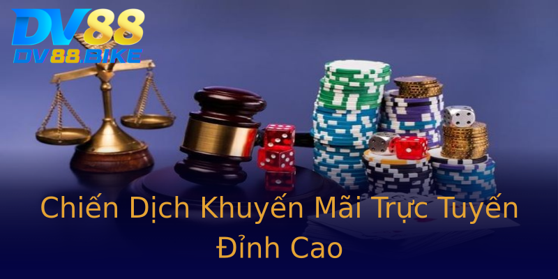Chiến Dịch Khuyến Mãi Trực Tuyến Đỉnh Cao