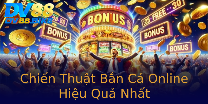 Chiến Thuật Bắn Cá Online Hiệu Quả Nhất