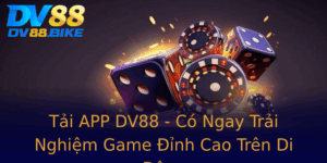 Tai App Dv88 Co Ngay Trai Nghiem Game Inh Cao Tren Di Ong